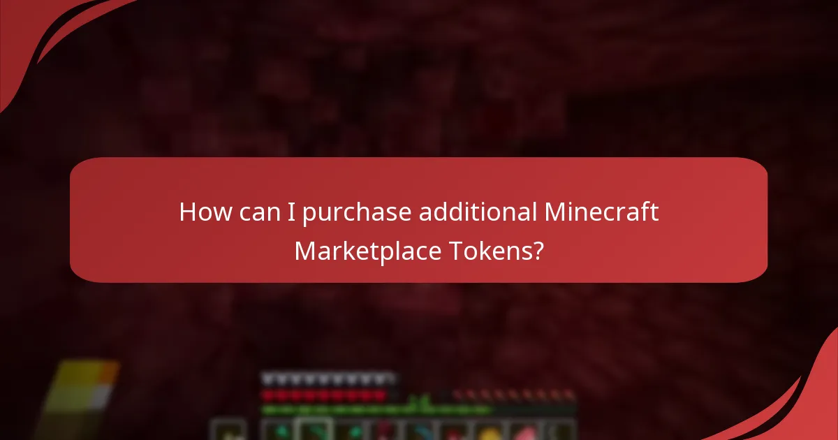 How can I purchase additional Minecraft Marketplace Tokens?