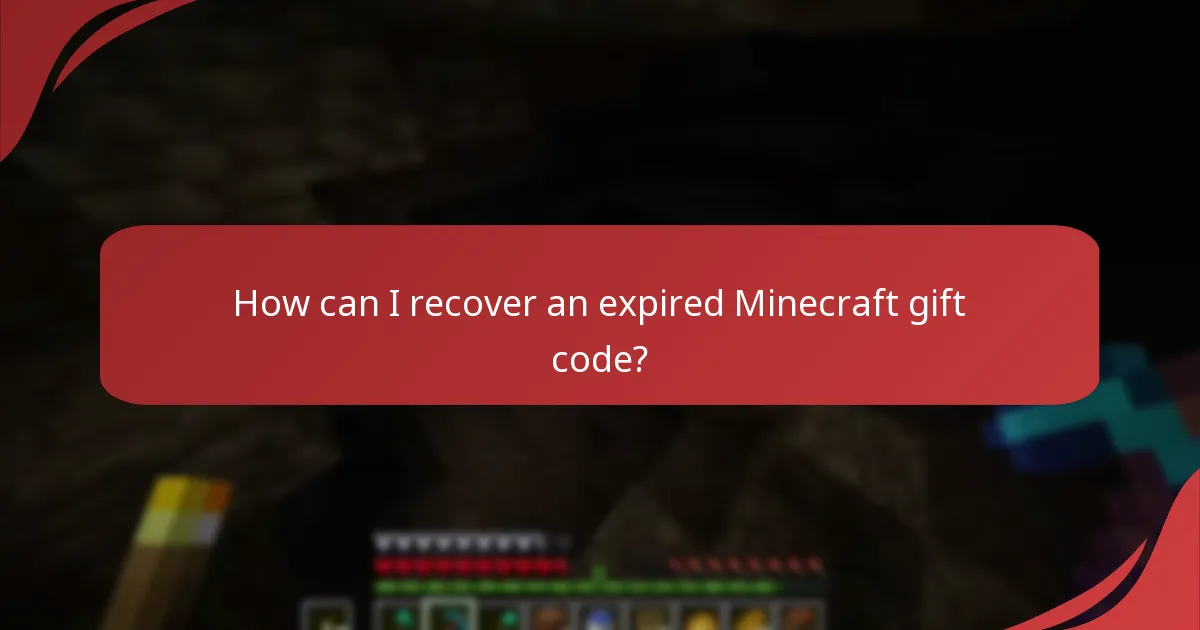 How can I recover an expired Minecraft gift code?