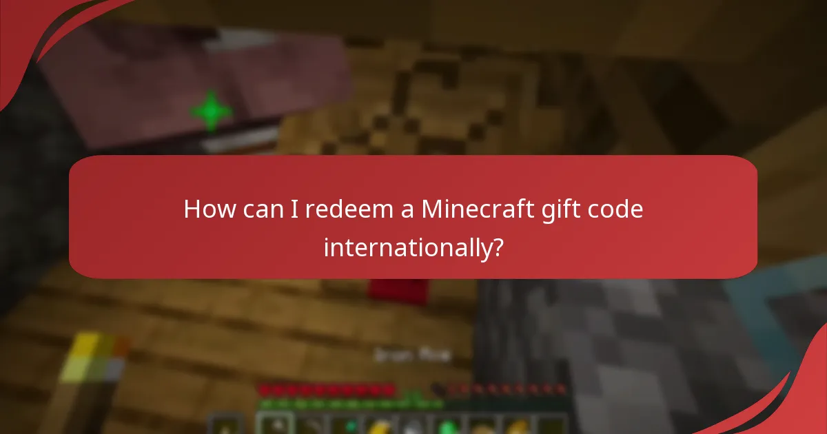 How can I redeem a Minecraft gift code internationally?