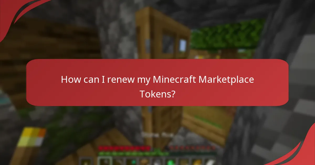 How can I renew my Minecraft Marketplace Tokens?