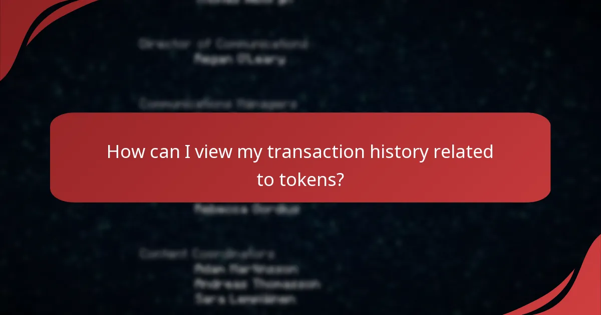 How can I view my transaction history related to tokens?