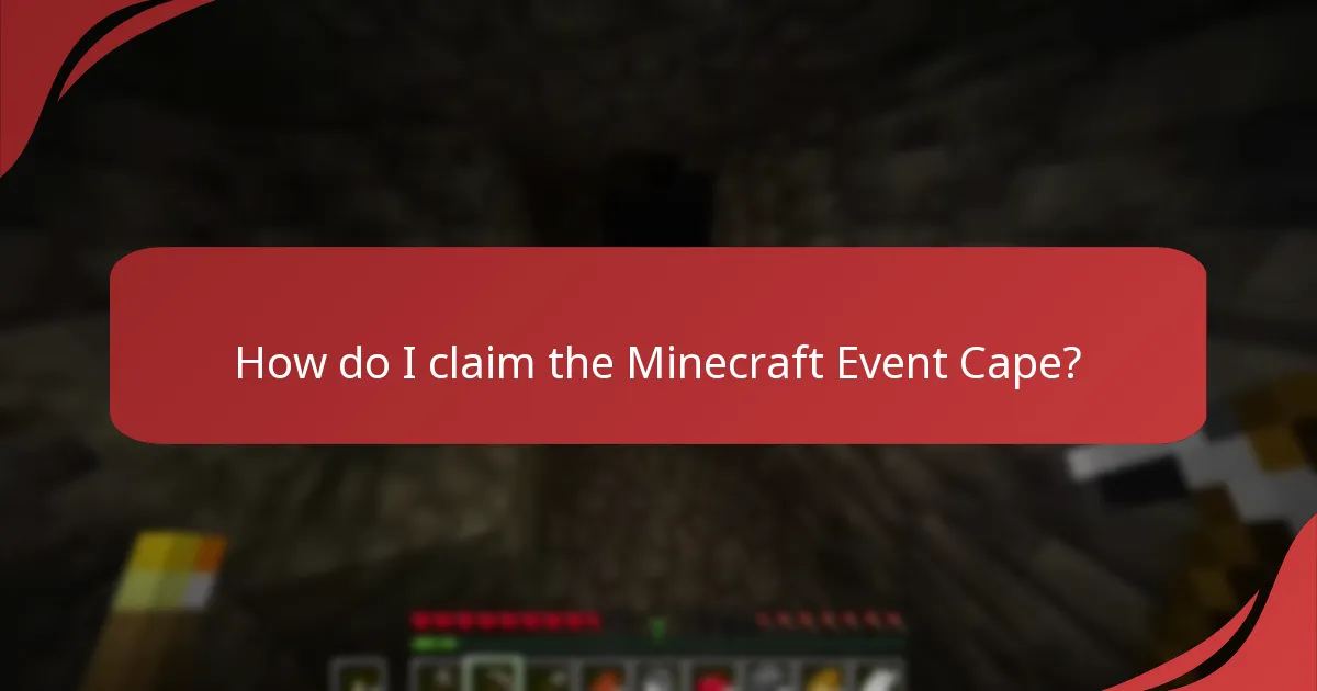 How do I claim the Minecraft Event Cape?