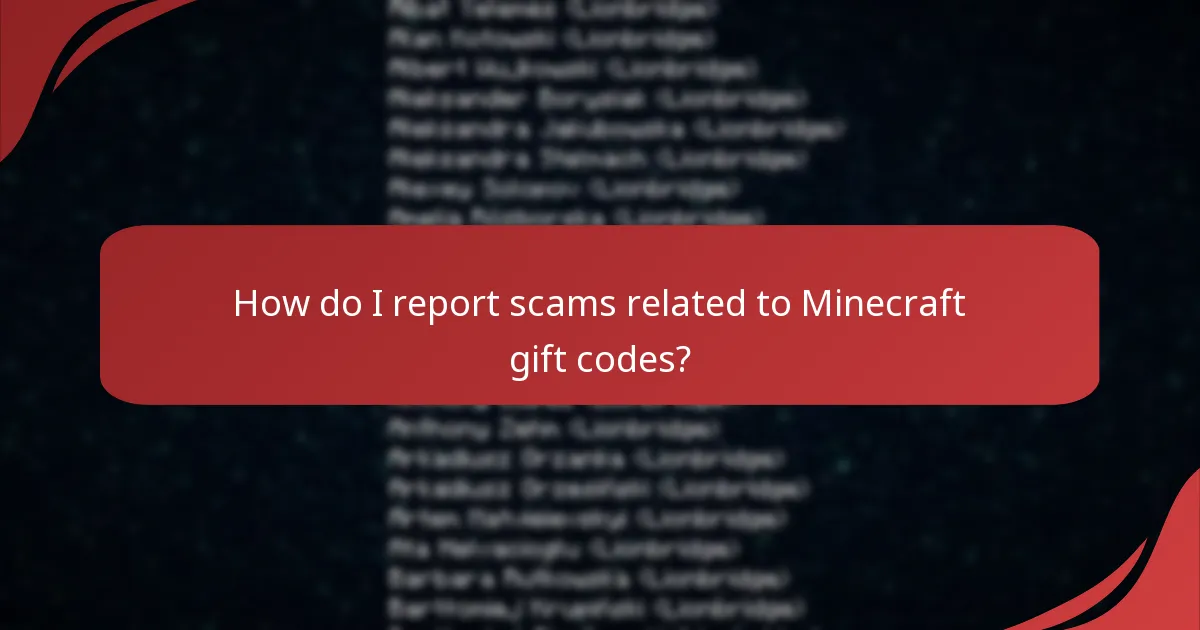 How do I report scams related to Minecraft gift codes?
