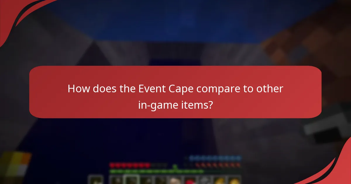 How does the Event Cape compare to other in-game items?