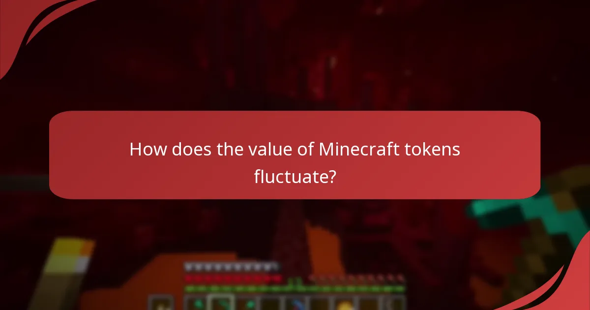 How does the value of Minecraft tokens fluctuate?