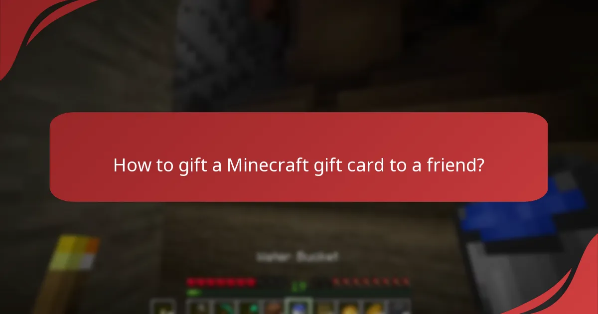 How to gift a Minecraft gift card to a friend?