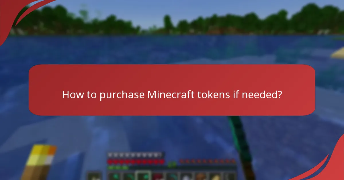How to purchase Minecraft tokens if needed?