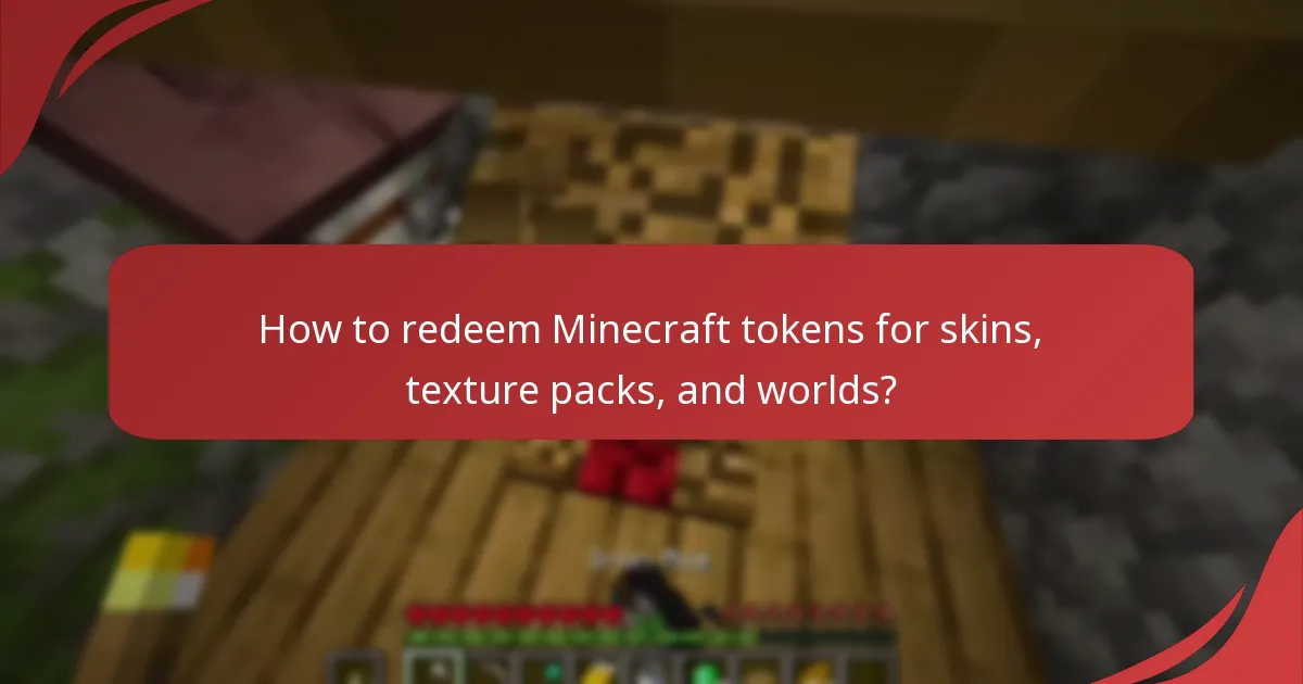 How to redeem Minecraft tokens for skins, texture packs, and worlds?