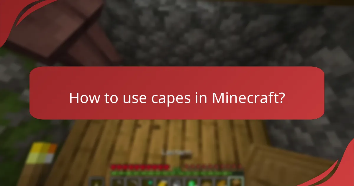 How to use capes in Minecraft?