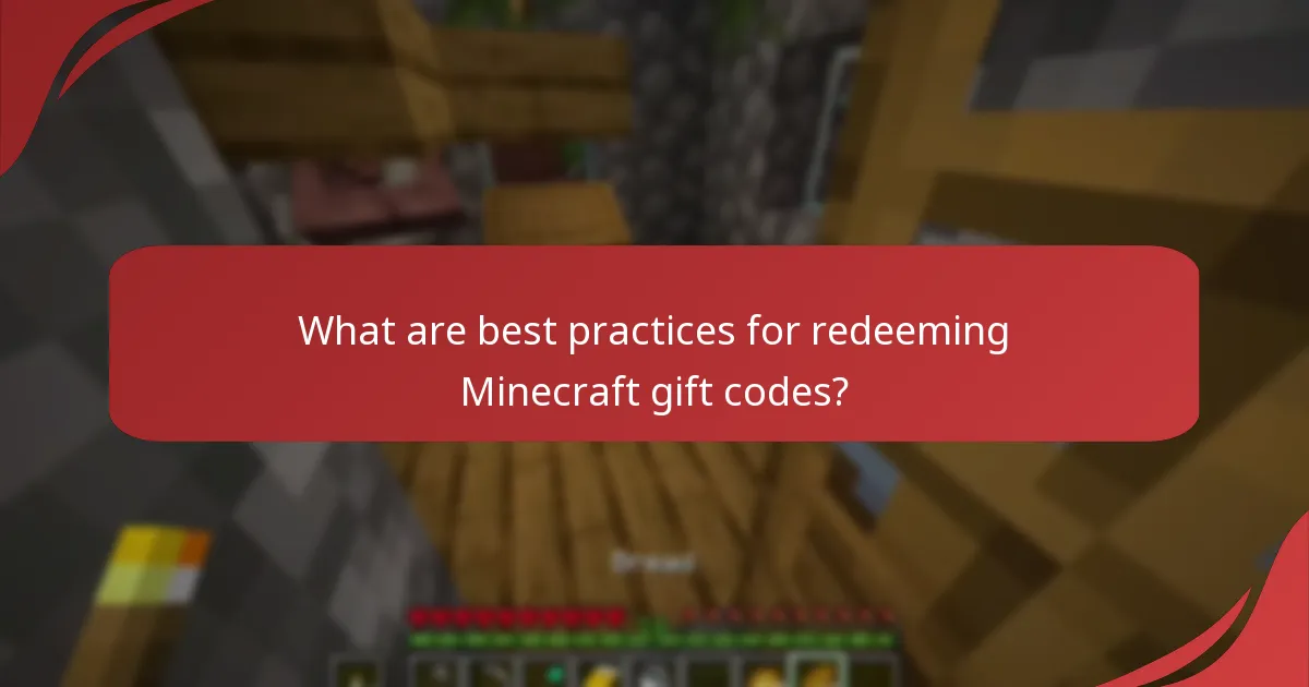 What are best practices for redeeming Minecraft gift codes?