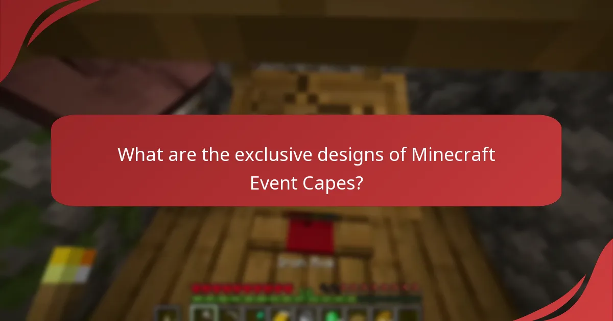 What are the exclusive designs of Minecraft Event Capes?