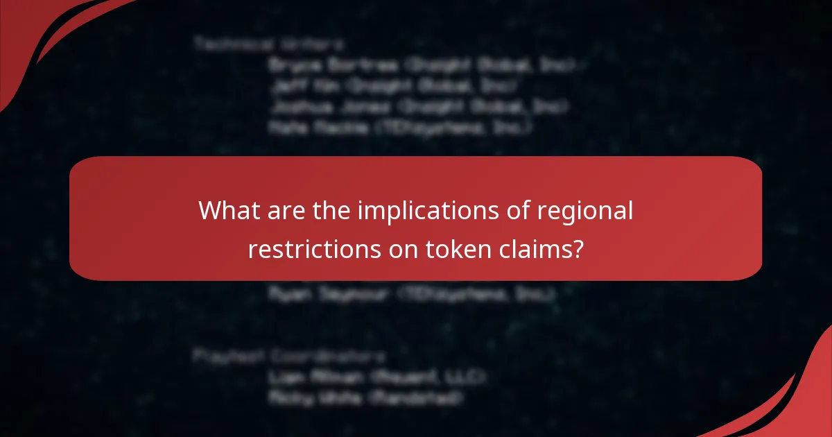 What are the implications of regional restrictions on token claims?