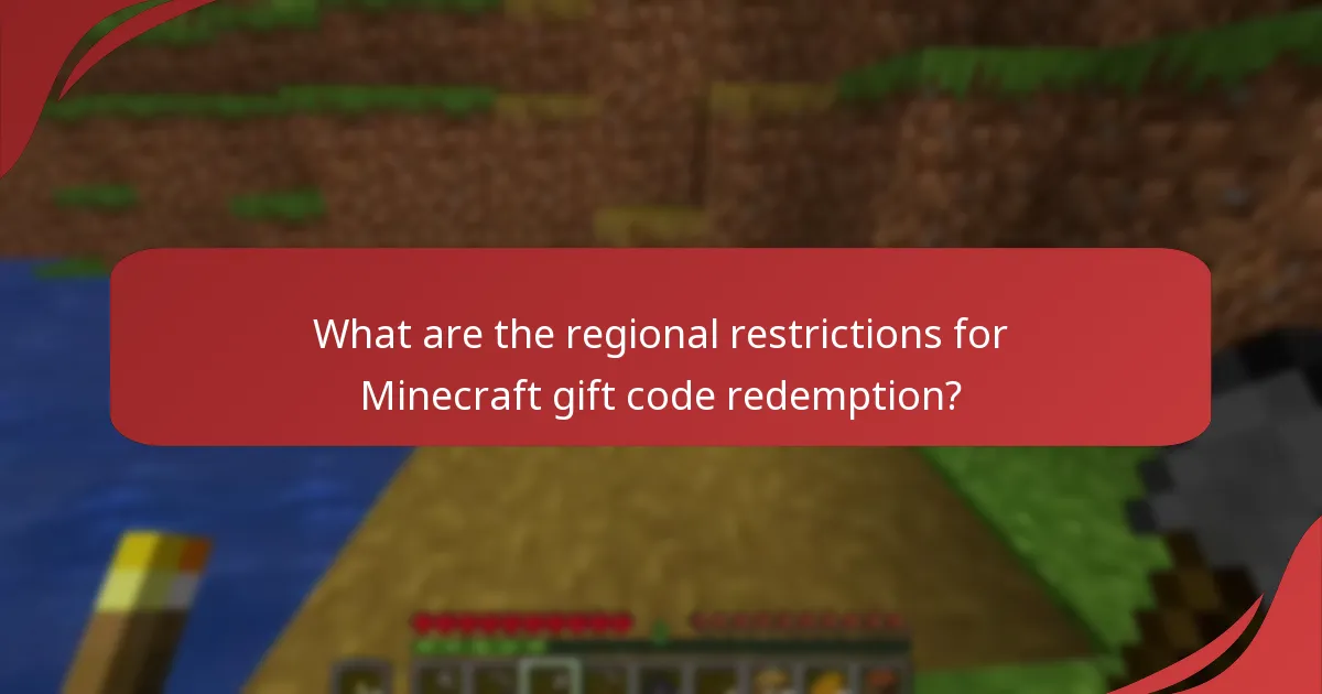 What are the regional restrictions for Minecraft gift code redemption?