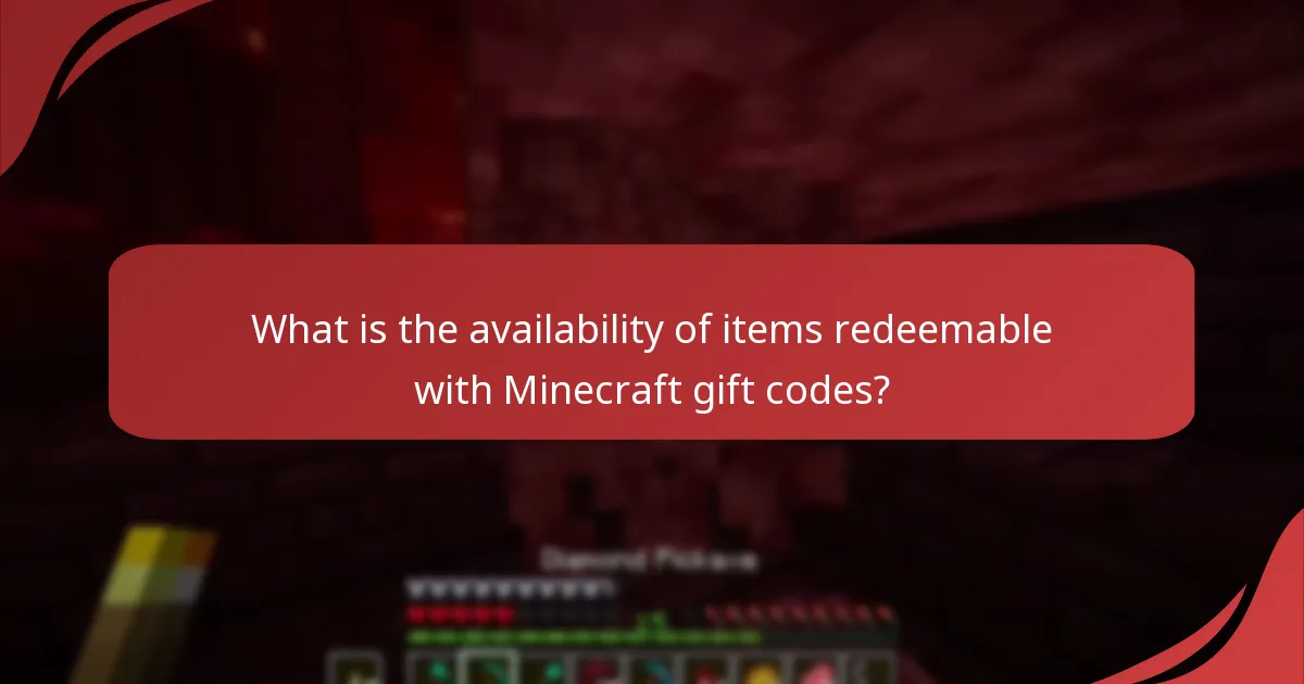 What is the availability of items redeemable with Minecraft gift codes?
