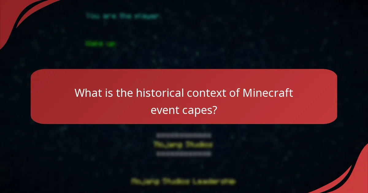 What is the historical context of Minecraft event capes?
