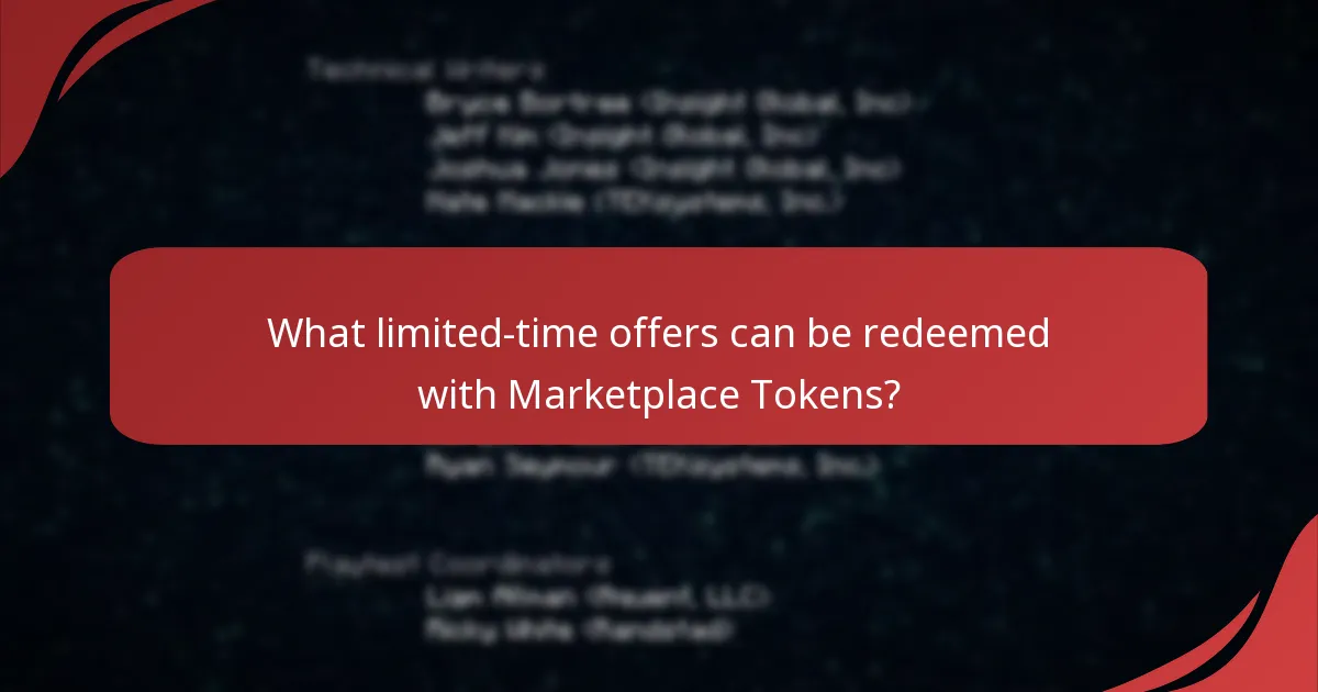 What limited-time offers can be redeemed with Marketplace Tokens?