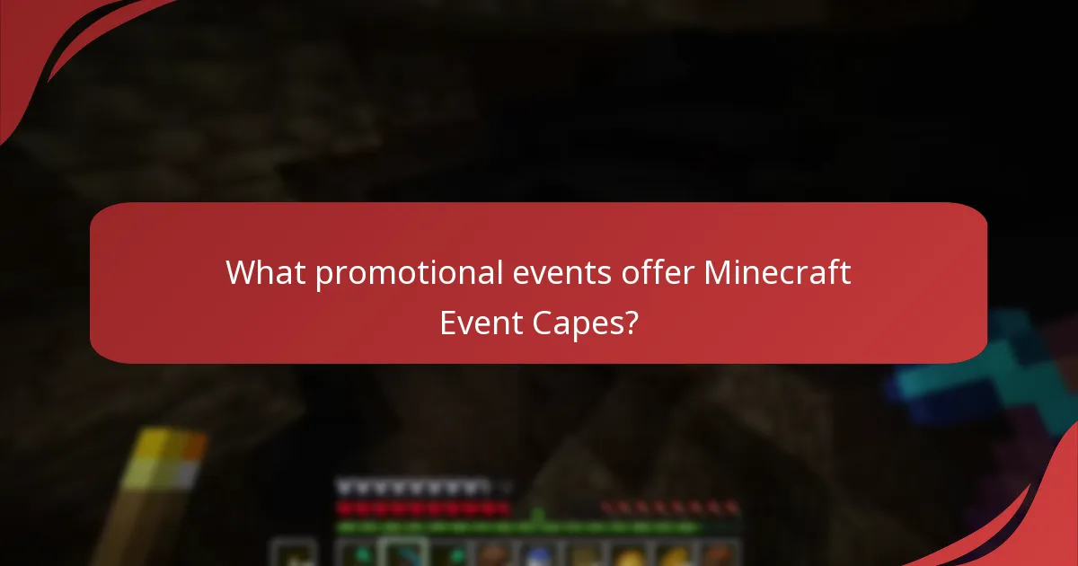 What promotional events offer Minecraft Event Capes?