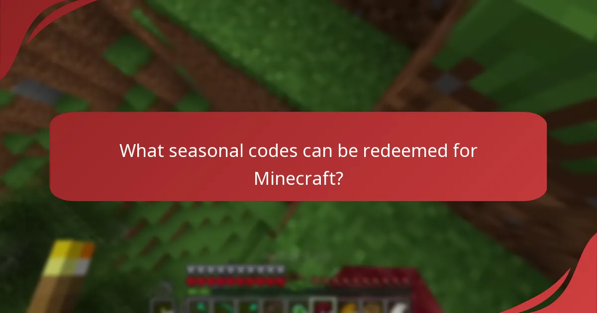 What seasonal codes can be redeemed for Minecraft?
