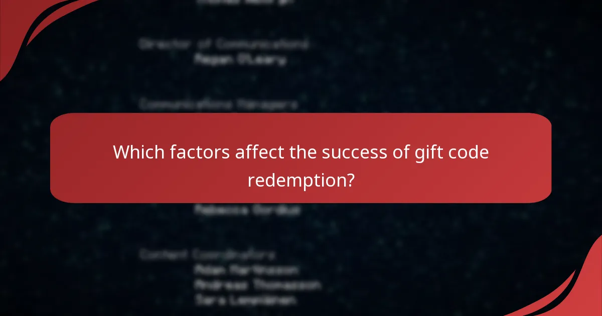 Which factors affect the success of gift code redemption?