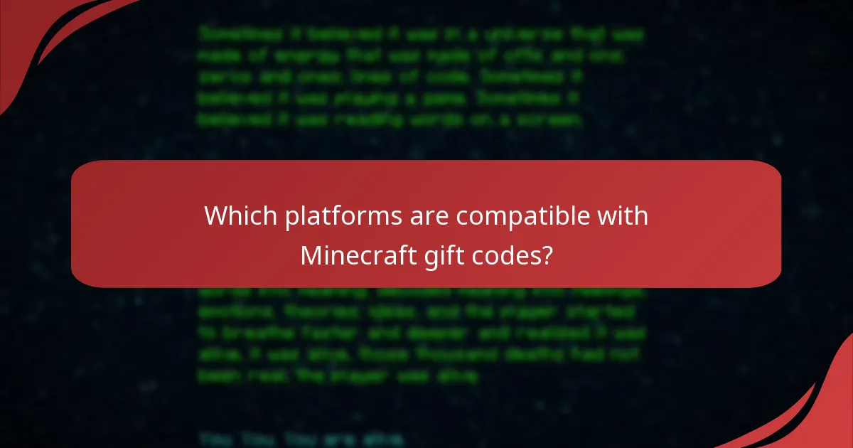Which platforms are compatible with Minecraft gift codes?