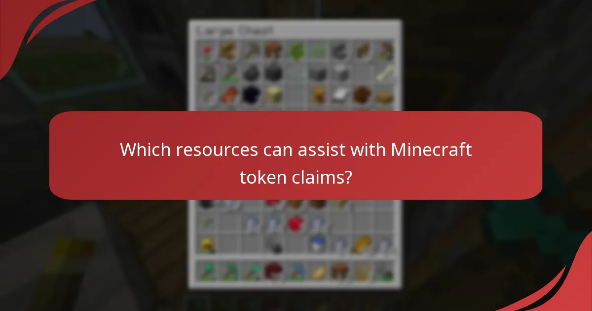 Which resources can assist with Minecraft token claims?